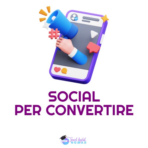SOCIAL PER CONVERTIRE