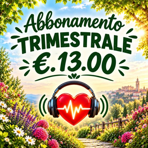 ABBONAMENTO  Trimestrale  €. 13.00