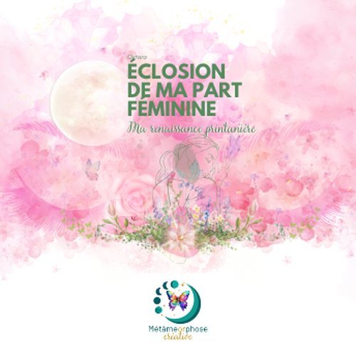 Éclosion de ma part féminine