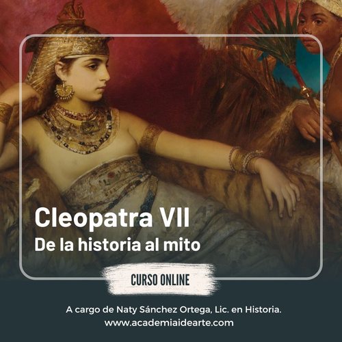 Cleopatra VII: de la historia al mito